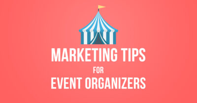 Marketing Tips for Event Organizers
