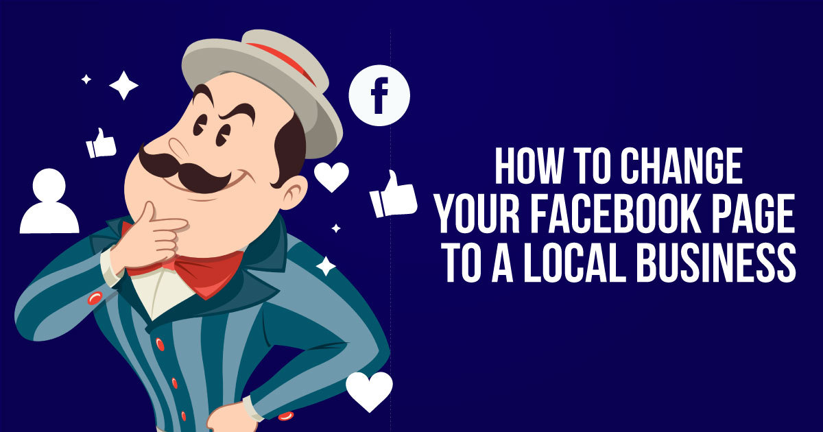 how-to-change-your-facebook-page-to-a-local-business-barker-social